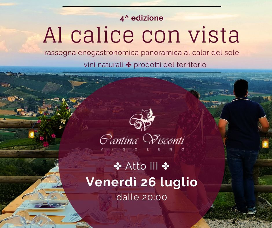 Al Calice con Vista 2024 - atto III - Cantina Visconti Vigoleno